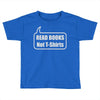 read books not t shirts (2) Toddler T-shirt