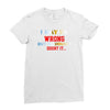 i may be wrong rare Ladies Fitted T-Shirt