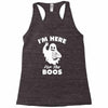 im here for the boos Racerback Tank