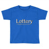 lottery Toddler T-shirt