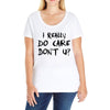 I Really Do Care Don't U? Ladies Curvy T-Shirt