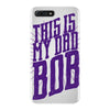 this is my dad bob iPhone 7 Plus Shell Case