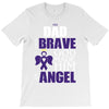 my dad was so brave god made him an angel T-Shirt