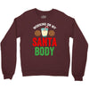 working on my santa body Crewneck Sweatshirt