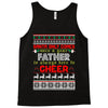Santa Only Comes Once A Year Father Is Always Here To Cheer Tank Top