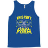 this isn't even my final form Tank Top