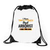I Have Two Titles Dad And Arborist And I Rock Them Both Drawstring Bags