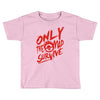 only the mad Toddler T-shirt