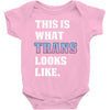 This is What Trans Looks Like Baby Bodysuit