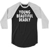 young beautiful deadly 3/4 Sleeve Shirt