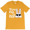 too hip to hop   bunny easter T-Shirt
