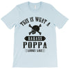 This Is What A Badass Poppa Looks Like T-Shirt