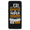 My Daughter Is Super Awesome Her Mom Samsung Galaxy S7