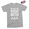 we are the weirdos mister Exclusive T-shirt