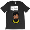 hey auntie killmonger T-Shirt