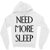 need more sleep Zipper Hoodie
