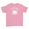 if it's too steep you're too old Youth Tee