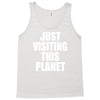 just visiting this planet Tank Top