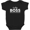 I&rsquo;m The Boss, When she's Not Around here &ndash; Funny Gift Ideas shirt Baby Bodysuit