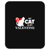 my cat is my valentine (2) Mousepad