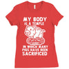 my body is a temple in which a lot of pigs have been sacificed Ladies Fitted T-Shirt