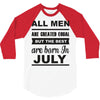 all men are created equal july 3/4 Sleeve Shirt