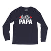 Hello Papa Long Sleeve Shirts
