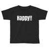 happy Toddler T-shirt