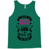 I Have a Pretty Wife I Also Have a Gun a Shovel and an Alibi Tank Top