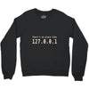 there's no place like 127.0 Crewneck Sweatshirt