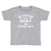 legends are born in february t shirt Toddler T-shirt