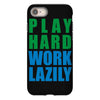 play hard, work lazily iPhone 8