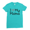 I Love My Mama Ladies Fitted T-Shirt