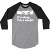 it's ok i'mk a ninja 3/4 Sleeve Shirt
