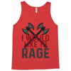 I WOULD LIKE TO RAGE Tank Top