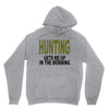 hunting gets me up Unisex Hoodie