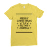 merry christmas ya filthy animal Ladies Fitted T-Shirt