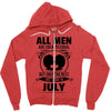 All Men Are Created Equal But Only The Best Are Born In July Zipper Hoodie