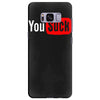you suck Samsung Galaxy S8 Plus