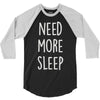 need more sleep (2) 3/4 Sleeve Shirt