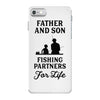 Father and Son Fishing Partners For Life iPhone 7 Case