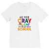 Get Your Cray On It's Last Day Of School V-Neck Tee