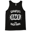 couples that fart together stay together Tank Top