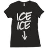 ice ice baby Ladies Fitted T-Shirt