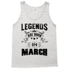 Legends Are Born In March Tank Top