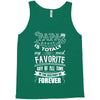 My Papa is Totally My Most Favorite Guy Of All Time Tank Top
