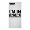 i'm in shape round is a shape iPhone 7 Plus Case