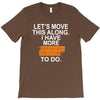 i have more trick or treating T-Shirt