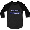 trophy husband 3/4 Sleeve Shirt