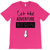let the adventure begin T-Shirt